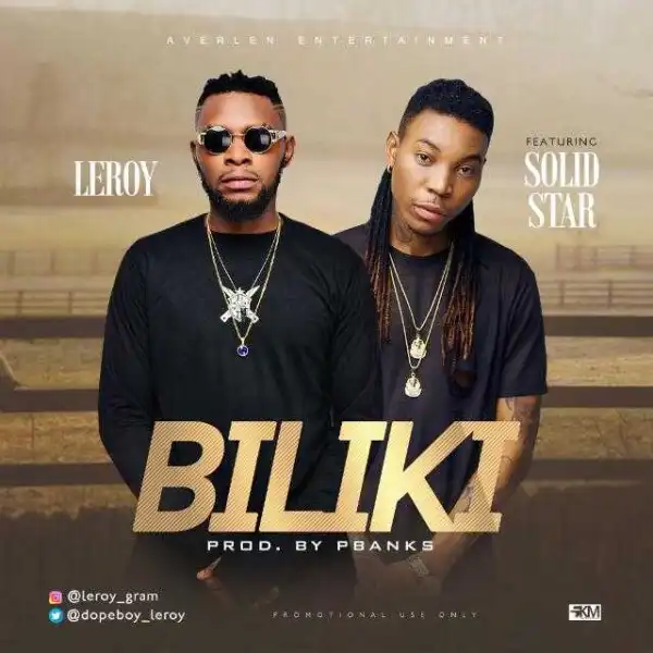 Leroy - Biliki ft. Solidstar